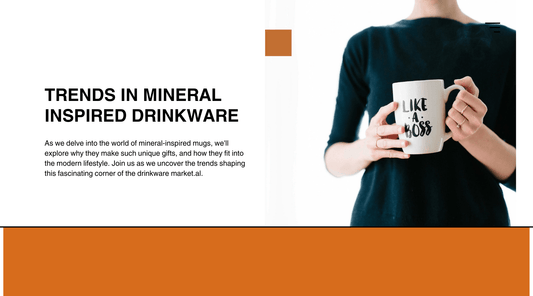 Trends in Mineral Inspired Drinkware